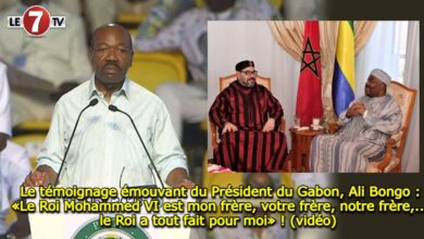 Photo of Le témoignage émouvant du Président du Gabon, Ali Bongo : «Le Roi Mohammed VI est mon frère, votre frère, notre frère,…le Roi a tout fait pour moi» !