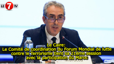 Photo of Le Caire: le comité de coordination du Forum Mondial de lutte contre le Terrorisme tient sa 21ème session avec la participation du Maroc