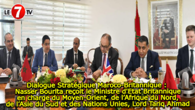 Photo of Dialogue Stratégique Maroco-Britannique : Nasser Bourita reçoit le Ministre d’Etat Britannique en charge du Moyen-Orient, de l’Afrique du Nord, de l’Asie du Sud et des Nations Unies, Lord Tariq Ahmad