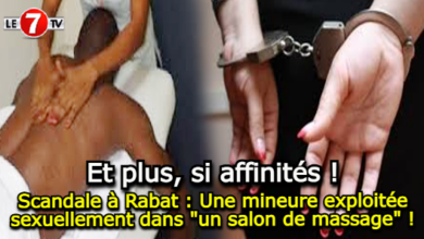 Photo of Scandale à Rabat : Une mineure exploitée sexuellement dans « un salon de massage » !