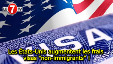 Photo of Les États-Unis augmentent les frais des visas « non-immigrants » !