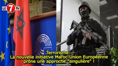 Photo of Terrorisme: La nouvelle initiative Maroc-Union Européenne prône une approche « singulière » !