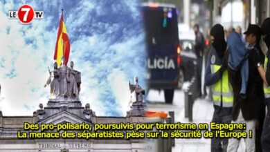 Photo of Des pro-polisario, poursuivis pour terrorisme en Espagne: La menace des séparatistes pèse sur la sécurité de l’Europe !