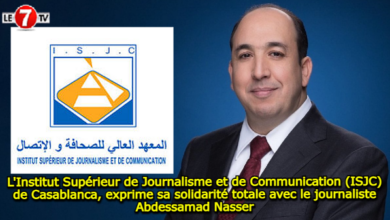Photo of L’Institut Supérieur de Journalisme et de Communication (ISJC) de Casablanca, exprime sa solidarité totale avec le journaliste Abdessamad Nasser