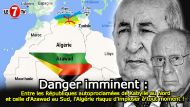 Photo of Danger imminent : Entre les Républiques autoproclamées de Kabylie au Nord et celle d’Azawad au Sud, l’Algérie risque d’imploser à tout moment ! 