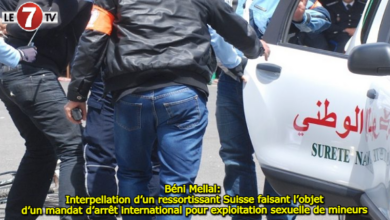 Photo of Béni Mellal: Interpellation d’un ressortissant Suisse faisant l’objet d’un mandat d’arrêt international pour exploitation sexuelle de mineurs