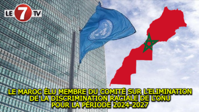 Photo of LE MAROC ÉLU MEMBRE DU COMITÉ SUR L’ELIMINATION DE LA DISCRIMINATION RACIALE DE L’ONU POUR LA PÉRIODE 2024-2027