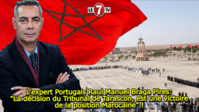 Photo of L’expert Portugais Raul Manuel Braga Pires: « La décision du Tribunal de Tarascon, est une victoire de la position Marocaine » !