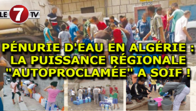 Photo of LA SOIF MENACE L’ALGÉRIE, « LA PUISSANCE RÉGIONALE AUTOPROCLAMÉE » !