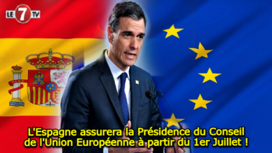 Photo of L’Espagne assurera la Présidence du Conseil de l’Union Européenne à partir du 1er Juillet !