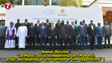 Photo of Nasser Bourita : « Le Maroc, sous le leadership de SM le Roi, a fait de l’Atlantique une identité et une opportunité » ! 