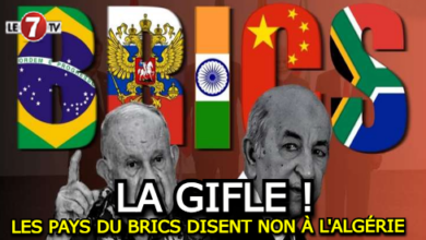 Photo of L’ÉNORME GIFLE REÇUE PAR LE RÉGIME ALGÉRIEN PAR LES PAYS DU BRICS !