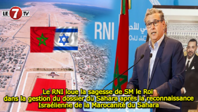 Photo of Le RNI loue la sagesse de SM le Roi dans la gestion du dossier du Sahara après la reconnaissance Israélienne de la Marocanité du Sahara