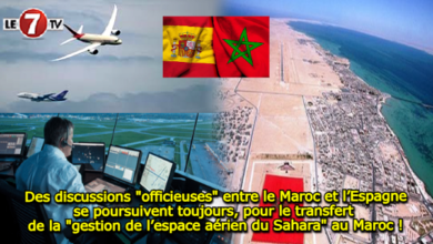 Photo of Des discussions « officieuses » entre le Maroc et l’Espagne se poursuivent toujours, pour le transfert de la « gestion de l’espace aérien du Sahara » au Maroc !