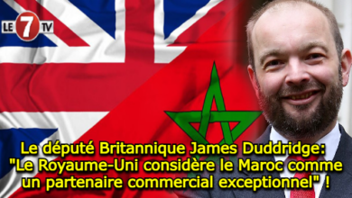 Photo of Le député Britannique James Duddridge: « Le Royaume-Uni considère le Maroc comme un partenaire commercial exceptionnel » !