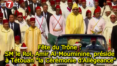 Photo of Fête du Trône : SM le Roi, Amir Al-Mouminine, préside à Tétouan « la Cérémonie d’Allégeance »