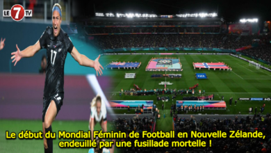 Photo of Le début du Mondial Féminin de Football en Nouvelle Zélande, endeuillé par une fusillade mortelle !