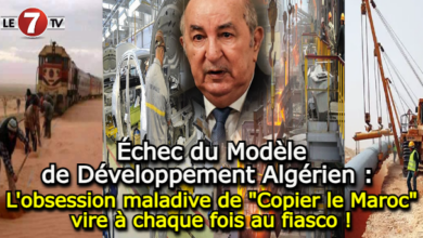 Photo of Échec du Modèle de Développement Algérien : L’obsession maladive de « Copier le Maroc » vire à chaque fois au fiasco !