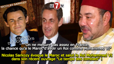 Photo of Nicolas Sarkozy évoque le Maroc et salut le Roi Mohammed VI dans son récent ouvrage « Le temps des combats » !