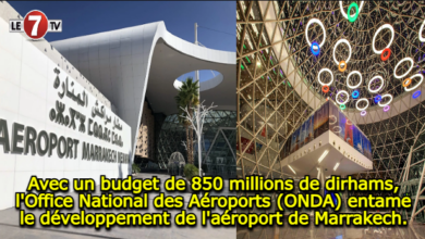 Photo of Avec un budget de 850 millions de dirhams, l’Office National des Aéroports (ONDA) entame le développement de l’aéroport de Marrakech.