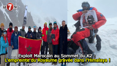 Photo of Exploit Marocain au Sommet du K2 : L’empreinte du Royaume gravée dans l’Himalaya !