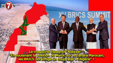 Photo of Le magazine Espagnol « Atalayar » : « En soutenant la position du Maroc sur le Sahara Marocain, les BRICS ont infligé un coup fatal à l’Algérie » ! 