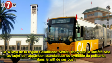 Photo of La Wilaya de la region Casablanca-Settat, convoque la société Alsa au sujet de l’apparition scandaleuse du symbole du polisario, dans le wifi de ses bus !