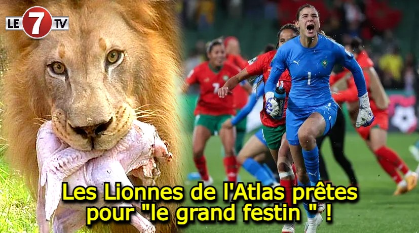 Les Lionnes De Latlas Prêtes Pour « Le Grand Festin Le7tv Ma