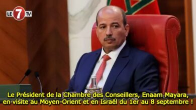 Photo of Le Président de la Chambre des Conseillers, Enaam Mayara, en visite au Moyen-Orient et en Israël du 1er au 8 septembre !