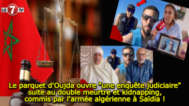 Photo of Le parquet d’Oujda ouvre « une enquête judiciaire » suite au double meurtre et kidnapping, commis par l’armée algérienne à Saïdia !