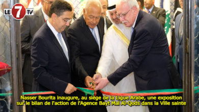 Photo of Le Caire: Nasser Bourita inaugure, au siège de la Ligue Arabe, une exposition sur le bilan de l’action de l’Agence Bayt Mal Al-Qods dans la Ville sainte