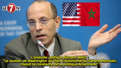 Photo of L’analyste politique Richard Weitz : « Le soutien de Washington au Plan d’Autonomie du Sahara Marocain, traduit la constance de la politique Américaine » !