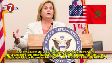 Photo of L’ex-Présidente de la Commission des Affaires Étrangères de la Chambre des Représentants des États-Unis, Ileana Ros-Lehtinen : « L’Algérie est la partie prenante majeure, du conflit du Sahara Marocain » ! 