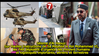 Photo of Séisme d’Al Haouz: Sur Hautes Instructions de Sa Majesté le Roi Mohammed VI, les FAR déploient d’urgence des moyens humains et logistiques importants, aériens et terrestres