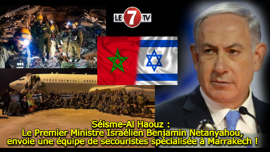 Photo of Séisme-Al Haouz : Le Premier Ministre Israélien Benjamin Netanyahou, envoie une équipe de secouristes spécialisée à Marrakech !