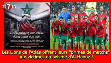 Photo of Les Lions de l’Atlas offrent leurs « primes de matchs » aux victimes du séisme d’Al Haouz !