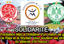 Photo of Événement Sportif : La « Fondation Mjid » à l’initiative d’un match de gala pour soutenir les sinistrés du séisme d’Al Haouz !