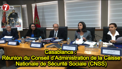 Photo of Casablanca : Réunion du Conseil d’Administration de la Caisse Nationale de Sécurité Sociale (CNSS)