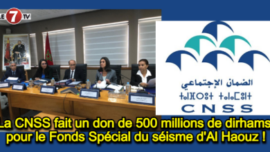 Photo of La CNSS fait un don de 500 millions de dirhams pour le Fonds Spécial du séisme d’Al Haouz !