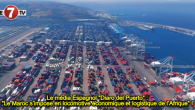 Photo of Le média Espagnol « Diaro del Puerto » : « Le Maroc s’impose en locomotive économique et logistique de l’Afrique » !