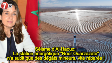 Photo of Séisme d’Al Haouz: La station énergétique « Noor Ouarzazate » n’a subit que des dégâts mineurs, vite réparés !