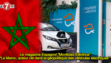 Photo of Le magazine Espagnol « Movilidad Eléctrica »: « Le Maroc, acteur clé dans la géopolitique des véhicules électriques » !