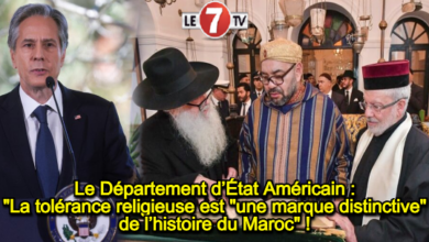 Photo of Le Département d’État Américain : « La tolérance religieuse est « une marque distinctive » de l’histoire du Maroc » !