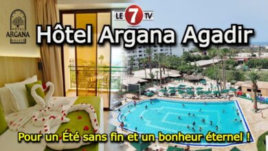 Photo of Hôtel Argana Agadir : Pour un Été sans fin et un bonheur éternel !