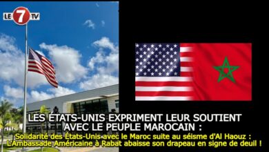 Photo of Solidarité des États-Unis avec le Maroc suite au séisme d’Al Haouz : L’Ambassade Américaine à Rabat abaisse son drapeau en signe de deuil !