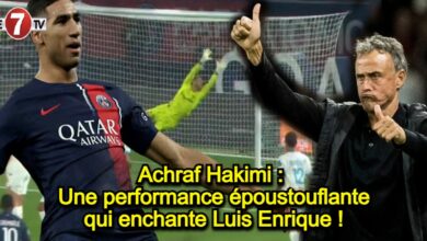 Photo of Achraf Hakimi : Une performance époustouflante qui enchante Luis Enrique !