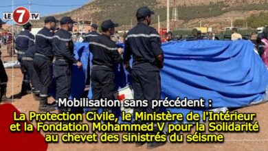 Photo of Mobilisation sans précédent : La Protection Civile, le Ministère de l’Intérieur et la Fondation Mohammed V pour la Solidarité au chevet des sinistrés du séisme