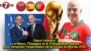 Photo of Gianni Infantino : Le Maroc, l’Espagne et le Portugal, bien placés pour remporter l’organisation de la Coupe du Monde 2030 !