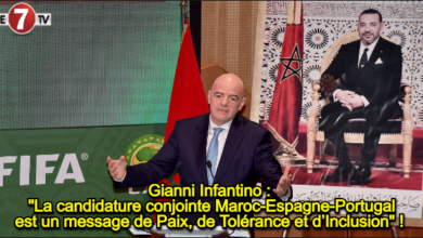Photo of Gianni Infantino : « La candidature conjointe Maroc-Espagne-Portugal est un message de Paix, de Tolérance et d’Inclusion » ! 