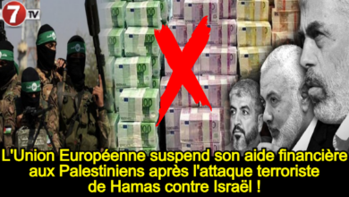 Photo of L’Union Européenne suspend son aide financière aux Palestiniens après l’attaque terroriste de Hamas contre Israël !